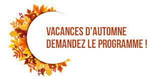 Horaires Vacances d'Automne 1ère semaine